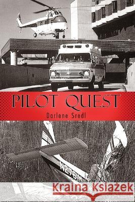 Pilot Quest Darlene Sredl   9781957312743 Readersmagnet LLC