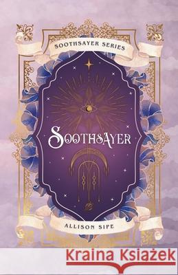 Soothsayer Allison Sipe 9781957314006 Like Magic Studio