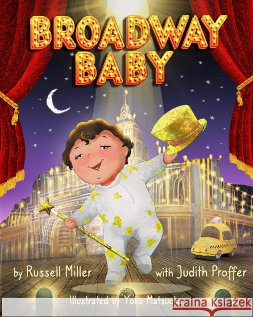 Broadway Baby Russell Miller Judith A. Proffer 9781957317045