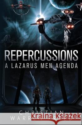 Repercussions: A Lazarus Men Agenda #2 Christian Warren Freed 9781957326085 Warfighter Books