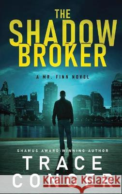 The Shadow Broker Trace Conger 9781957336060 Black Mill Books