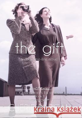 The Gift Cherie Dargan   9781957344324 Wordcrafts Press