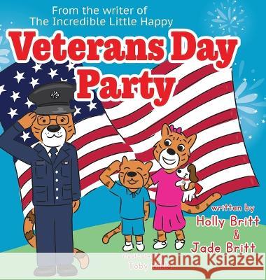 Veterans Day Party Holly Britt Jade Britt Toby Mikle 9781957344515