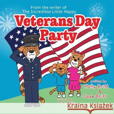 Veterans Day Party Holly Britt, Jade Britt, Toby Mikle 9781957344522