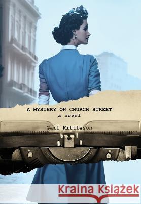 A Mystery on Church Street Gail Kittleson   9781957344669 Wordcrafts Press