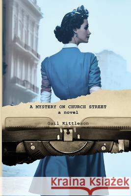 A Mystery on Church Street Gail Kittleson   9781957344676 Wordcrafts Press