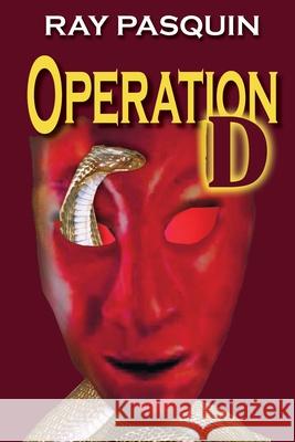 Operation D Ray Pasquin 9781957351001 Nico 11 Publishing & Design