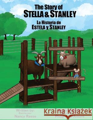 The Story of Stella & Stanley: The true story about a mother goat and her son, Stanley Nancy Reese Philip a. D'Amore 9781957351148 Nico 11 Publishing & Design