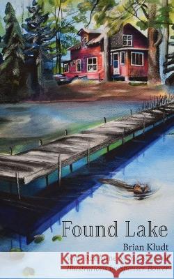 Found Lake Brian Kludt   9781957351162 Nico 11 Publishing & Design