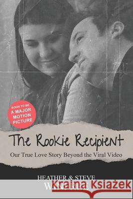 The Rookie Recipient Heather Winfree Steve Winfree 9781957351520 Nico 11 Publishing & Design