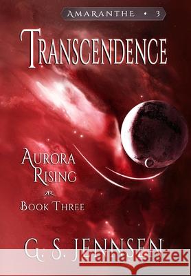 Transcendence: Aurora Rising Book Three G. S. Jennsen 9781957352015 Hypernova Publishing