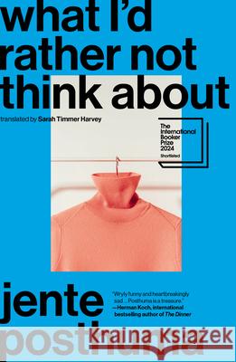 What I\'d Rather Not Think about Jente Posthuma Sarah Timme 9781957363356