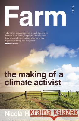 Farm: The Making of a Climate Activist Nicola Harvey 9781957363462 Scribe Us