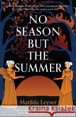 No Season But the Summer Matilda Leyser 9781957363684 Scribe Us