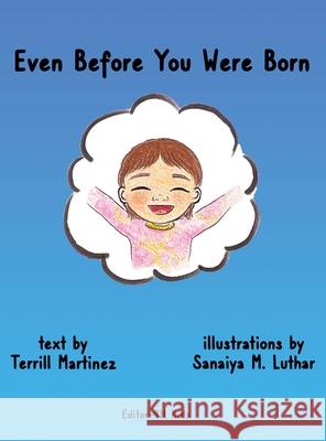 Even Before You Were Born Terrill Martinez Sanaiya M. Luthar 9781957366012 Editor-911 Kids