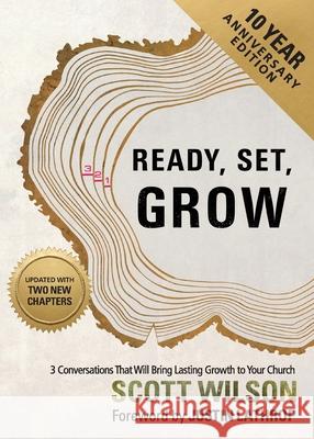 Ready, Set, Grow: 3 Conversations That Will Bring Lasting Growth to Your Church Scott Wilson 9781957369198
