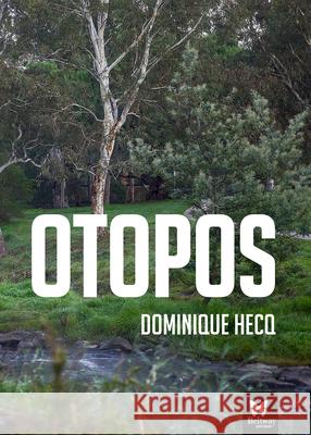 Otopos Dominique Hecq 9781957372143 Beltway Editions