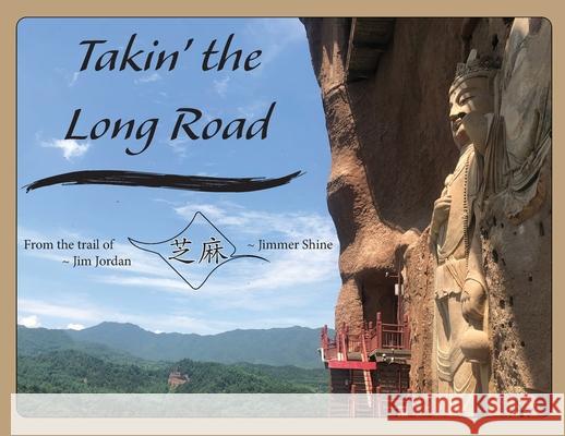 Takin' the Long Road Jim Jordan 9781957397054 Oblectation LLC