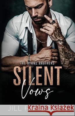 Silent Vows: A Mafia Arranged Marriage Romance Jill Ramsower 9781957398709 Jill Ramsower