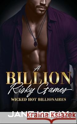 A Billion Risky Games: One-Night Stand Romance Jane McBay 9781957421759 Cat Whisker Press