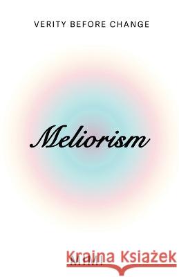 Meliorism Mimi 9781957456195 Stardom Books