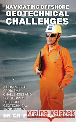 Navigating Offshore Geotechnical Challenges Parthasarathy Cr 9781957456836 Stardom Books