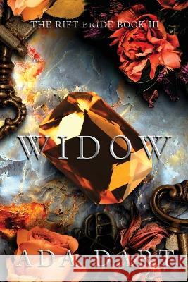 Widow: A Gothic Reverse Harem Ada Dart   9781957469096 Painted Blind Publishing