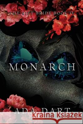 Monarch: A Gothic Reverse Harem Ada Dart 9781957469157 Painted Blind Publishing