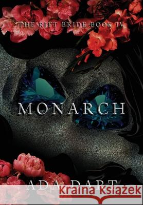 Monarch: A Gothic Reverse Harem Ada Dart 9781957469164 Painted Blind Publishing