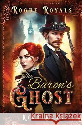 The Baron's Ghost Kyro Dean   9781957475134 Eight Moons Publishing, LLC
