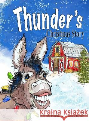 Thunder\'s Christmas Story Beverly Bruemmer Stacy Jordon 9781957479422 Vabella Publishing