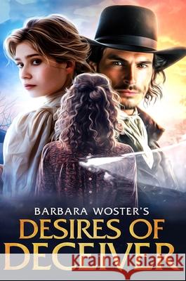 Desires of a Deceiver Barbara Woster 9781957496207