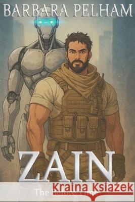 Zain: the Before Time Barbara Pelham 9781957496450