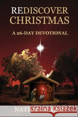 Rediscover Christmas Nathan Marsh 9781957497693