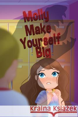 Molly Make Yourself Big Shari Harpaz   9781957506616 Skinny Brown Dog Media