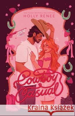 Cowboy Casual Holly Renee 9781957514611 Holly Renee Publishing
