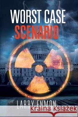 Worst Case Scenario Larry Enmon 9781957529400 Fawkes Press, LLC