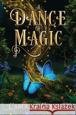 A Dance of Magic Carolina Castillo   9781957534046