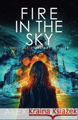 Fire in the Sky Alex Sigmore 9781957536842 Eric Warren