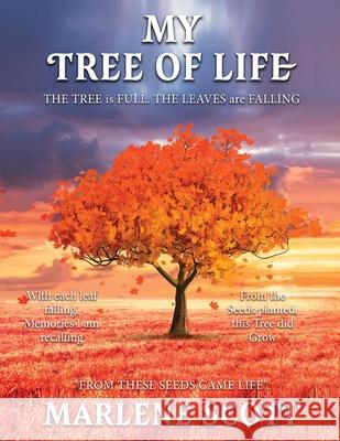 My Tree of Life Marlene Scott 9781957546711 Authors' Tranquility Press