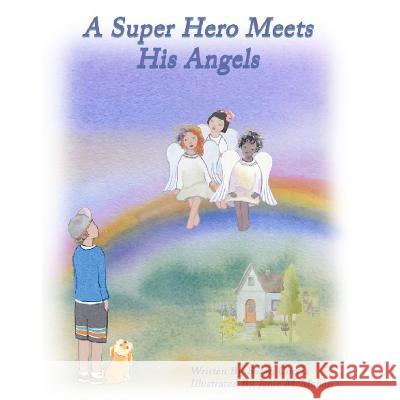 A Super Hero Meets His Angels Janie McMahan Susan Cuccia  9781957547282 Book Writing Founders