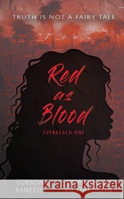 Red As Blood: A YA Romantic Suspense Mystery novel Sorboni Banerjee Dominque Richardson 9781957548142 Wise Wolf Books