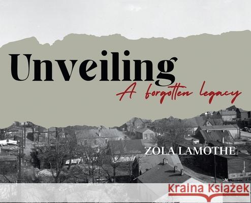 Unveiling A Forgotten Legacy Zola Lamothe 9781957551265 Bledsoe Publishing Company LLC