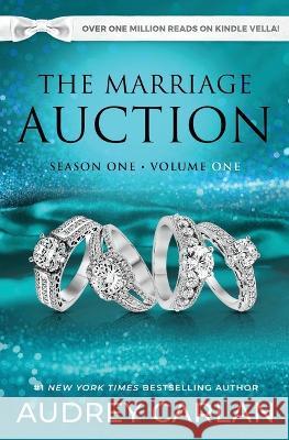 The Marriage Auction: Season One, Volume One Audrey Carlan 9781957568348 Blue Box Press