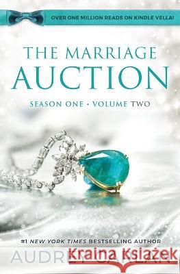 The Marriage Auction, Season One, Volume Two: Season One, Volume Two Audrey Carlan 9781957568379 Blue Box Press