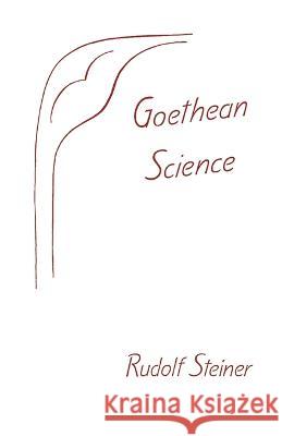 Goethean Science Rudolf Steiner William Lindeman  9781957569321 Mercury Press (Canada)