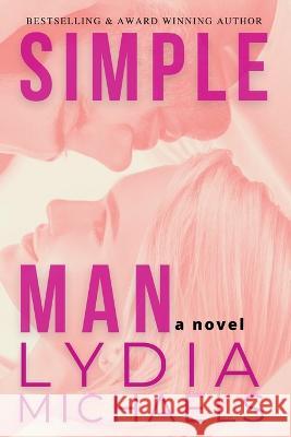 Simple Man Lydia Michaels 9781957573236 Bailey Brown Publishing