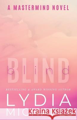 Blind Lydia Michaels 9781957573267 Bailey Brown Publishing