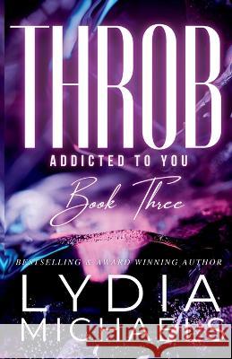 Throb Lydia Michaels 9781957573359 Bailey Brown Publishing