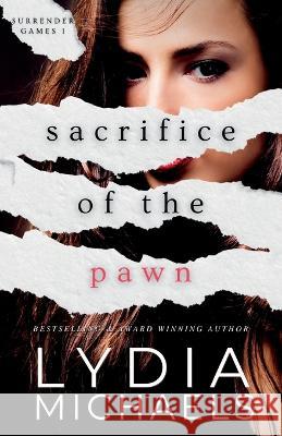 Sacrifice of the Pawn Lydia Michaels 9781957573366 Bailey Brown Publishing